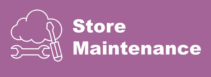 Store Maintenance Store Maintenance